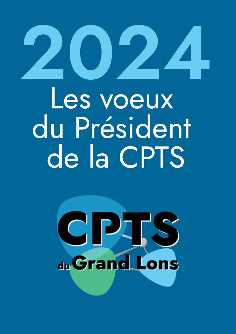 Les vœux du Dr Gaël FAIVRE, président de la CPTS du Grand Lons
